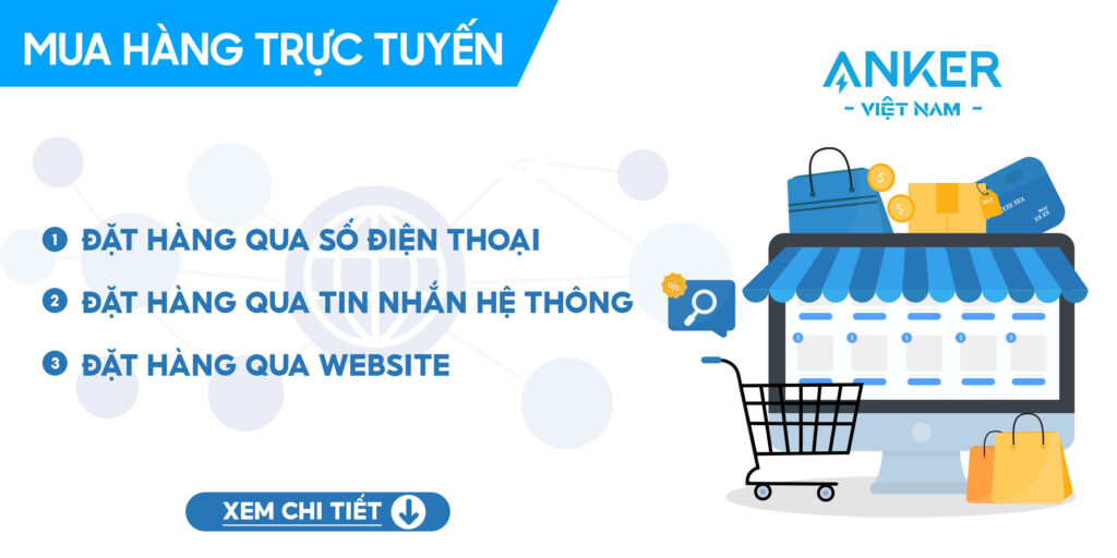 Hướng dẫn mua hàng trực tuyến 1 Hướng dẫn mua hàng trực tuyến tại Anker Việt Nam