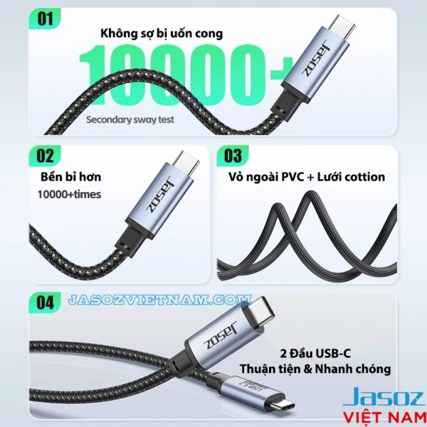 Cáp USB-C 3.2 Hỗ Trợ 4K@60Hz Tốc Độ Truyền Tải 20Gbps Công Suất Sạc 240W Jasoz D120 6 Cáp USB4 Jasoz D119 chống uốn cong trên 10000 lần, vỏ bọc PVC + lưới cotton, 2 đầu USB-C bền bỉ và an toàn.