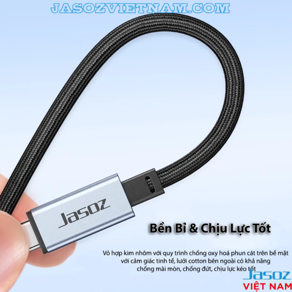 Cáp USB-C 3.2 Hỗ Trợ 4K@60Hz Tốc Độ Truyền Tải 20Gbps Công Suất Sạc 240W Jasoz D120 5 Cáp USB4 Jasoz D119 bền bỉ, chịu lực tốt, vỏ hợp kim nhôm chống oxy hóa, lưới cotton chống mài mòn, sạc 240W, truyền dữ liệu 40Gbps.